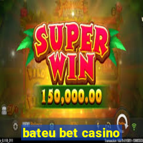 bateu bet casino